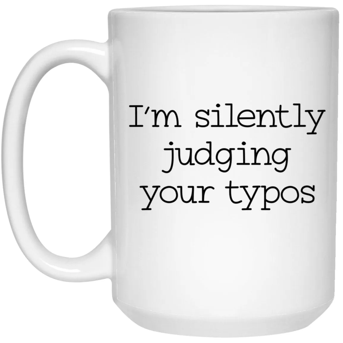 Funny Typos Mug Sarcastic Coffee Cup